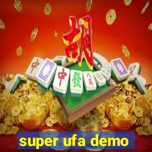 super ufa demo
